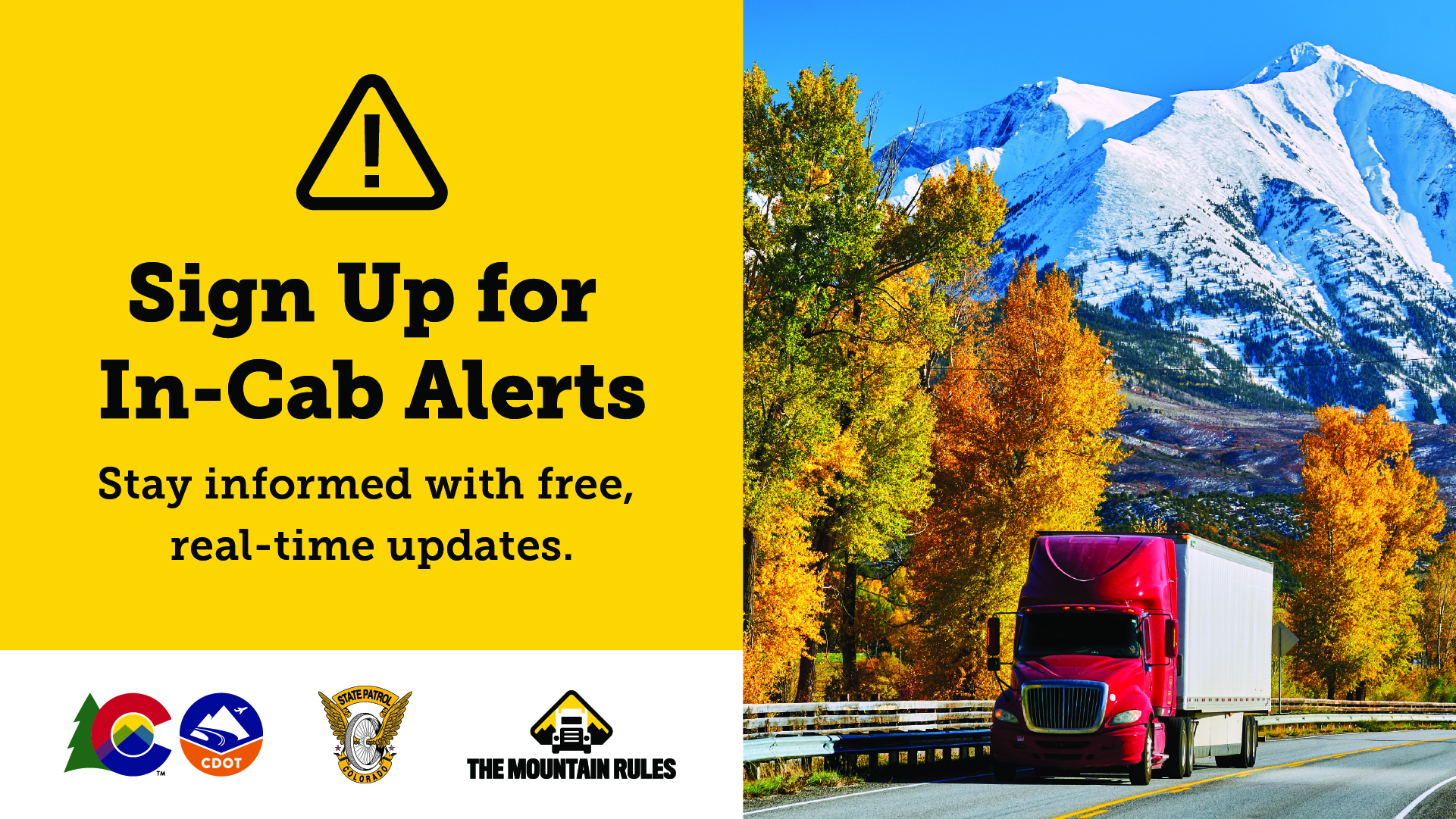 A truck drives through mountainous, fall landscape. Text overlay reads “Sign Up for In-Cab Alerts. Stay informed with free, real-time updates.”